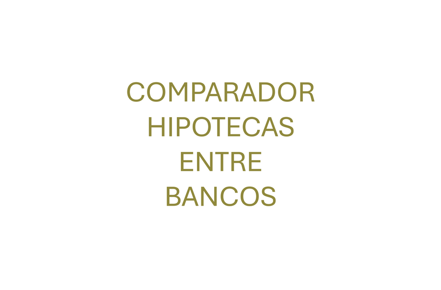 Comparador de Hipotecas entre distintos Bancos Gratis